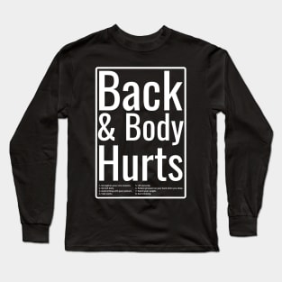 Funny Back Body Hurts Tee Quote Exercise Workout Gym Long Sleeve T-Shirt